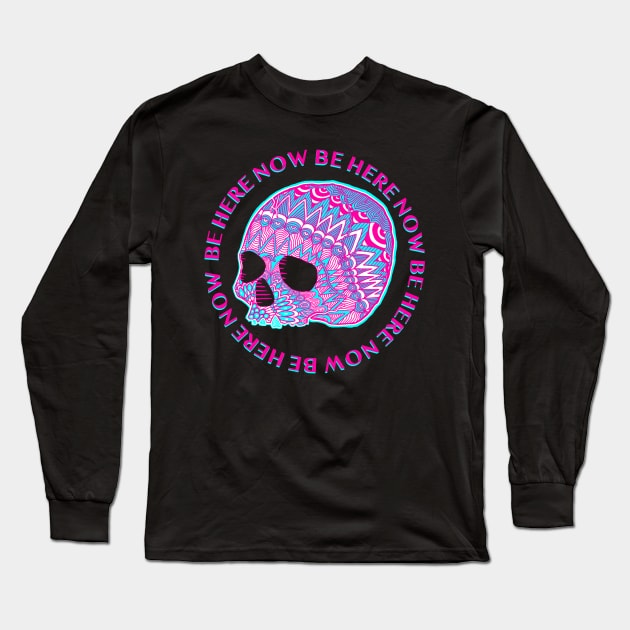 BE HERE NOW Long Sleeve T-Shirt by Crept Designs